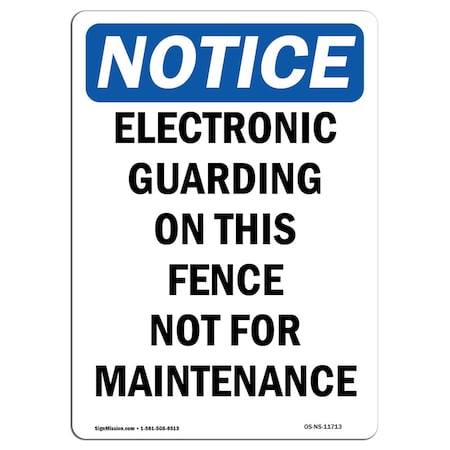 Signmission Safety Sign, OSHA , 10" Height, Rigid Plastic, Electronic Guarding On This Fence Sign, Portrait OS-NS-P-710-V-11713